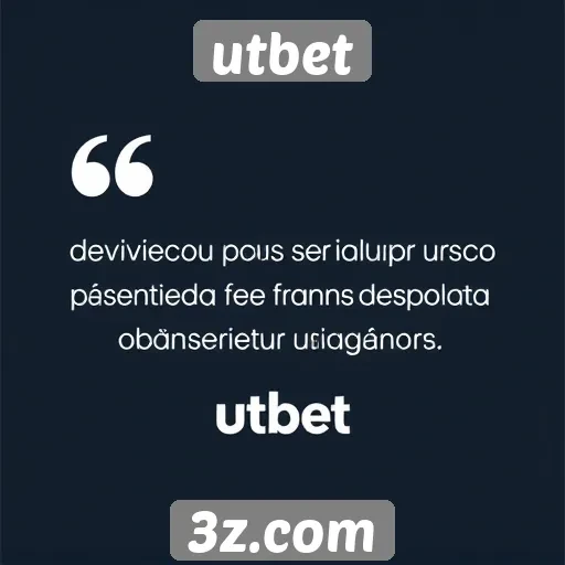 Utbet: serviços de atendimento ao cliente avaliados